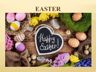 Презентация по английскому языку для 3 класса на тему Holidays.Easter.