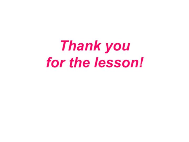 Thank you  for the lesson!