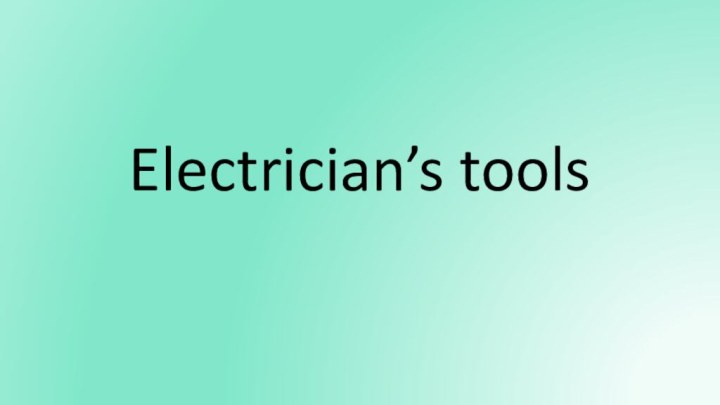 Electrician’s tools