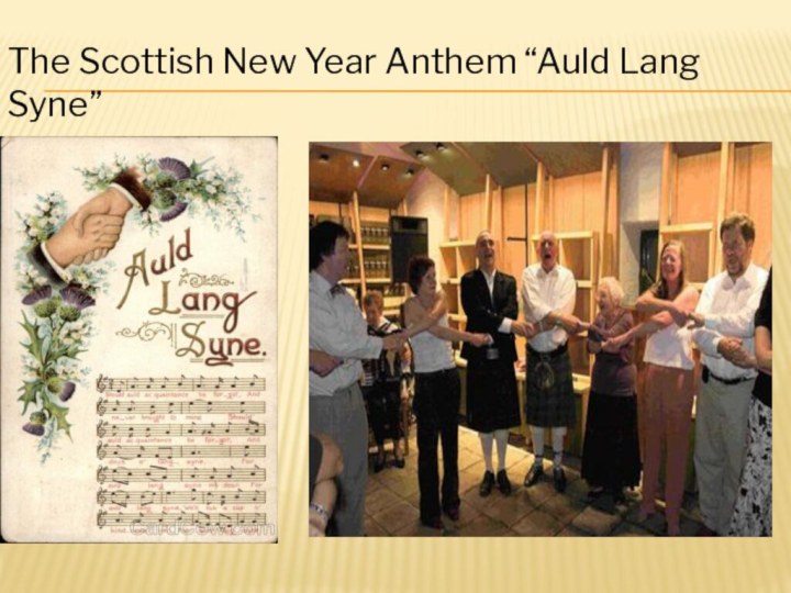 The Scottish New Year Anthem “Auld Lang Syne”