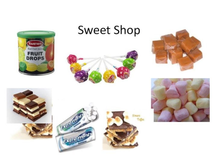 Sweet Shop