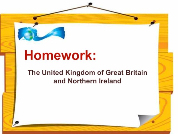 Homework:The United Kingdom of Great Britain and Northern Ireland