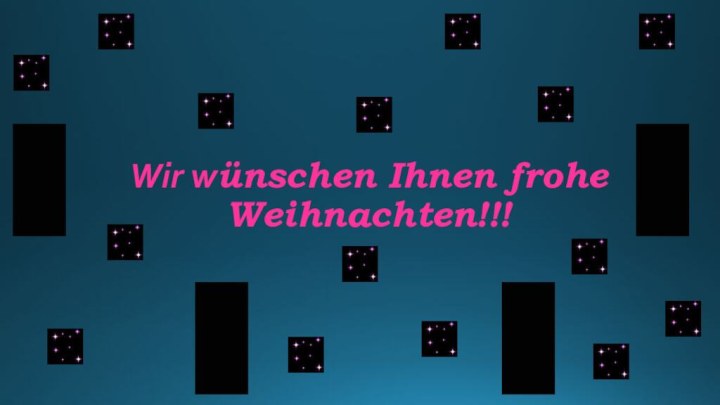 Wir wünschen Ihnen frohe Weihnachten!!!