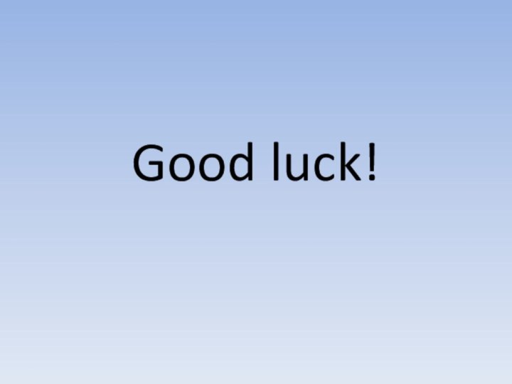 Good luck!