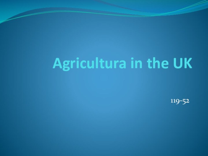 Agricultura in the UK    119-52