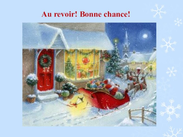 Au revoir! Bonne chance!