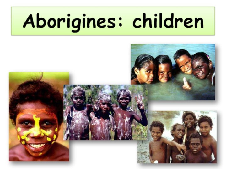 Aborigines: children