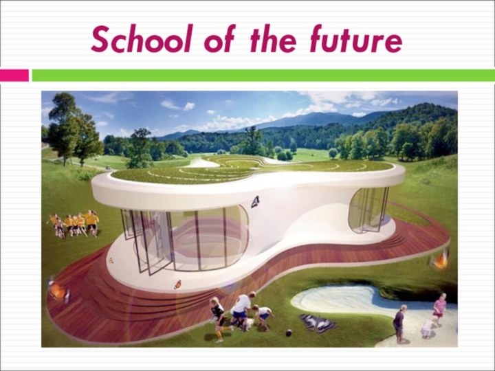 School of the future