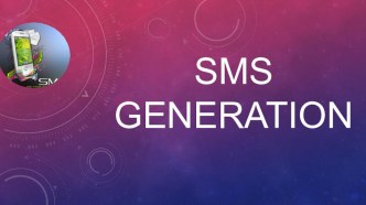 Презентация по английскому языку на тему SMS generation.