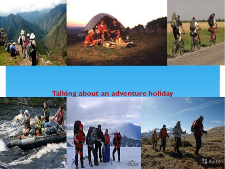 Talking about an adventure holiday
