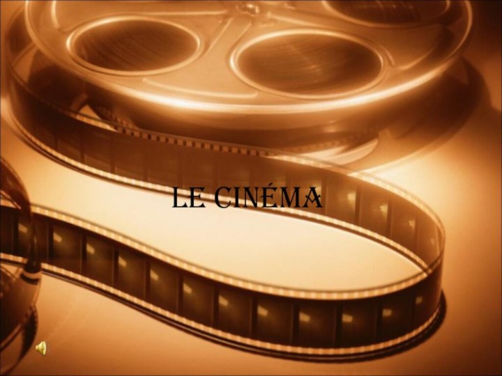 Le cinéma