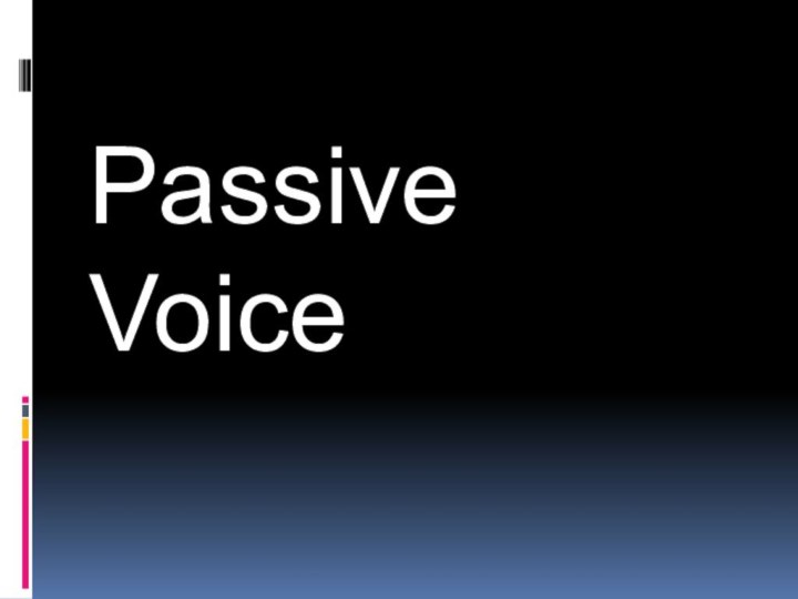 Passive Voice