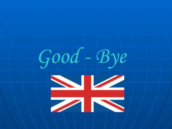 Good - Bye