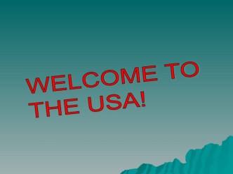 Презентация к занятию Welcome to the USA