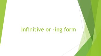 Infinitive or -ing form