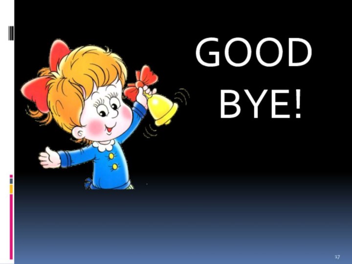 GOOD BYE!