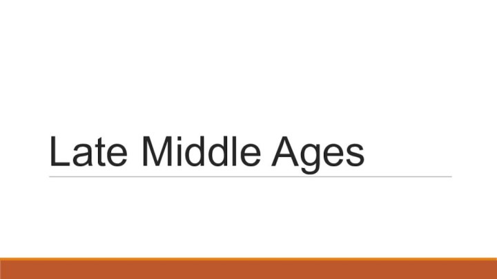 Late Middle Ages