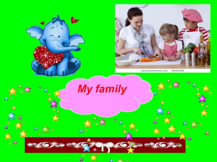 My family