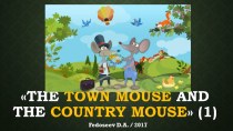 Презентация к сказке The town mouse and the country mouse к учебнику Spotlight 2