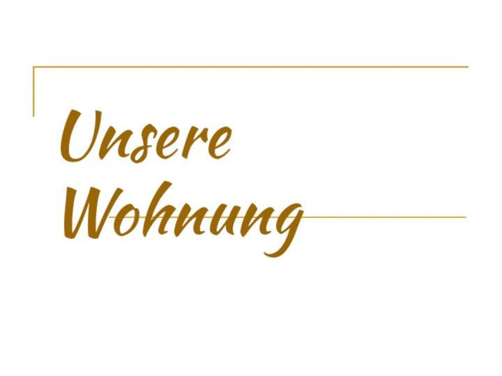 Unsere Wohnung