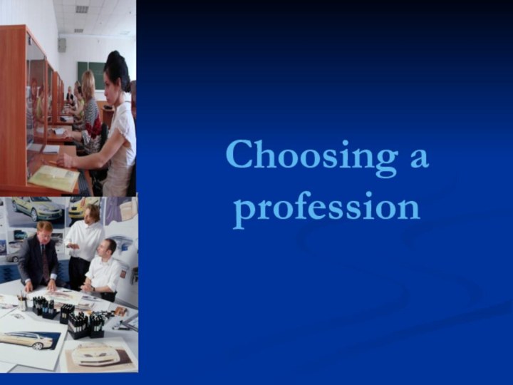 Choosing a profession