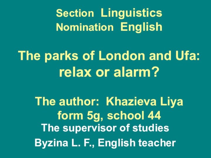 Section Linguistics Nomination English  The parks of London