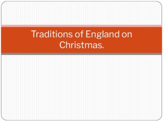 Презентация Traditions of England on Christmas