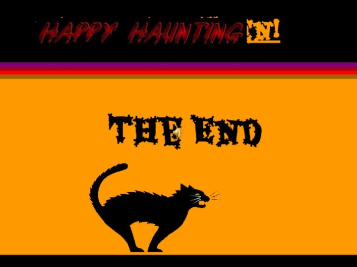 The EndHappy Halloween!