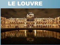 Презентация по французскому языку на тему Le Louvre (8 класс)