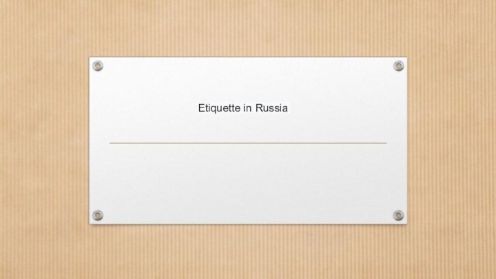 Etiquette in Russia