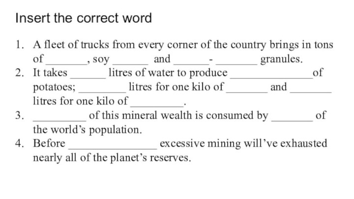 Insert the correct word A fleet of trucks from every corner of