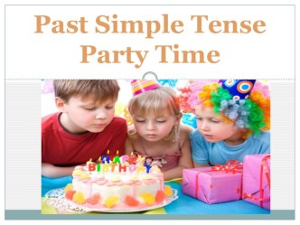 Презентація на тему Past Simple Tense