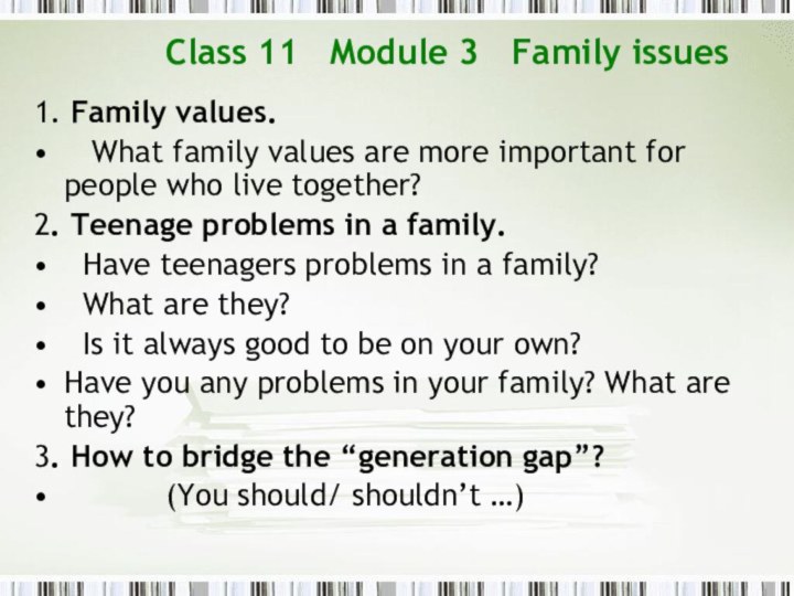 Class 11  Module 3  Family issues1. Family values.