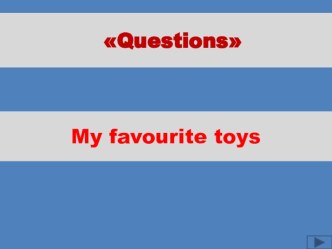 Презентация по английскому языку на тему Toys (3 класс)
