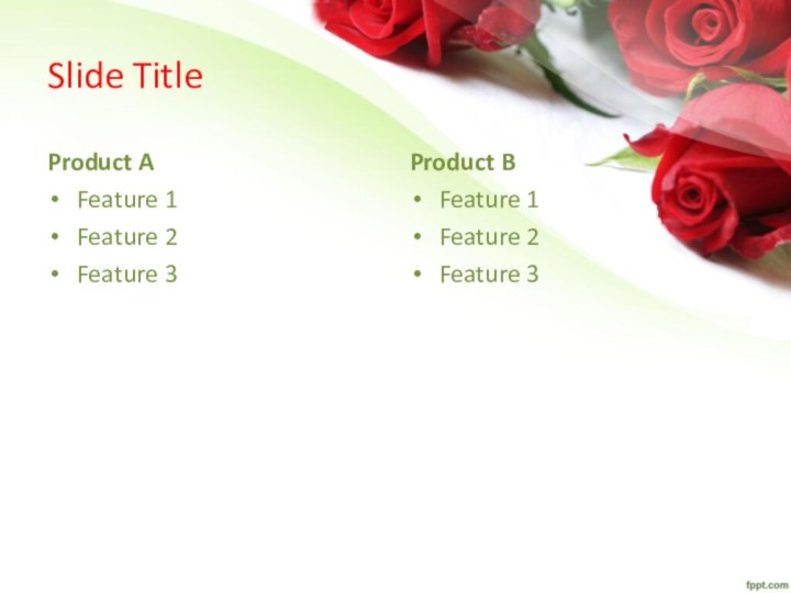 Slide TitleProduct AFeature 1Feature 2Feature 3Product BFeature 1Feature 2Feature 3