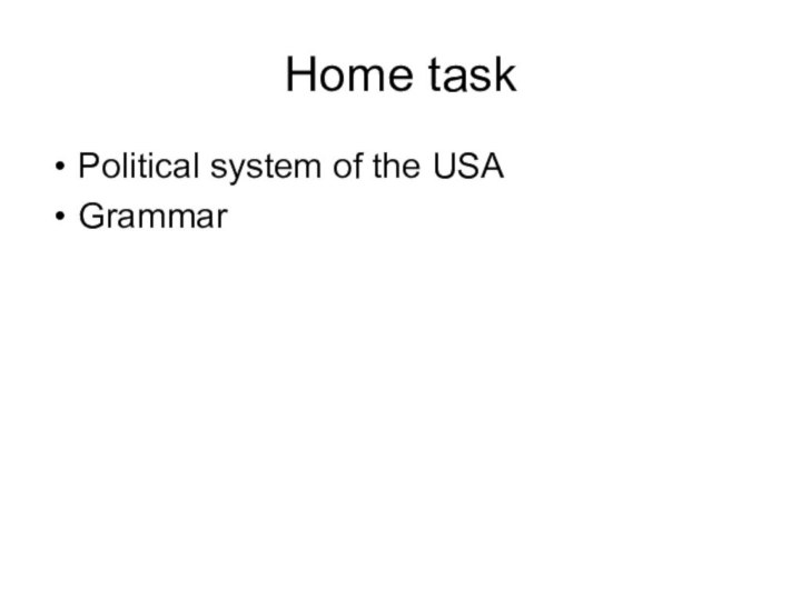 Home taskPolitical system of the USAGrammar