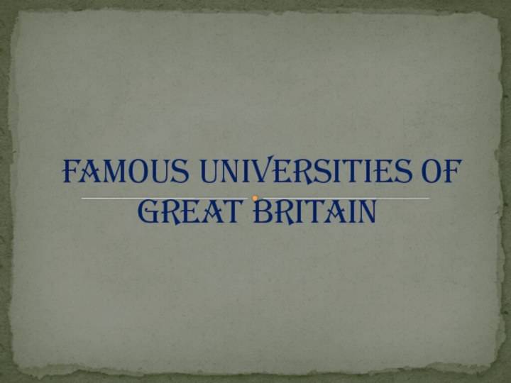 Famous universities of Great Britain