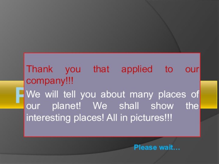 PLACES.COMPANYThank you that applied to our company!!! We will tell you about