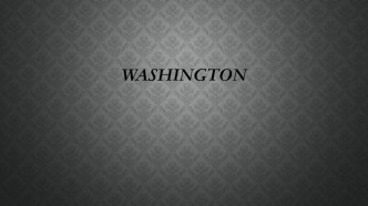 Презентация по английскому языку на тему Достопримечательности Вашингтона