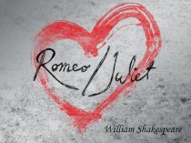 Презентация по английскому языку на тему Shakespeare. Romeo and Juliet