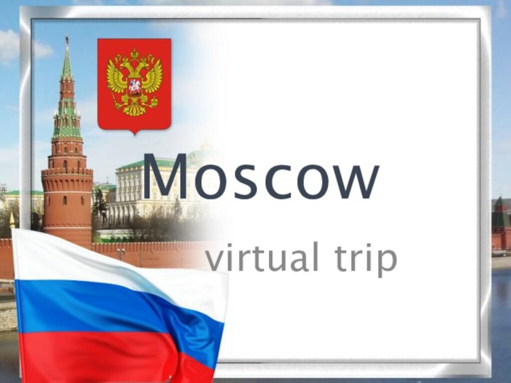 Moscowvirtual trip