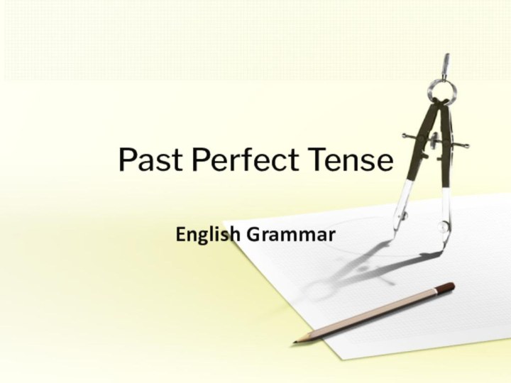 Past Perfect TenseEnglish Grammar