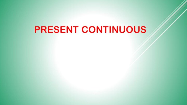 present continuous