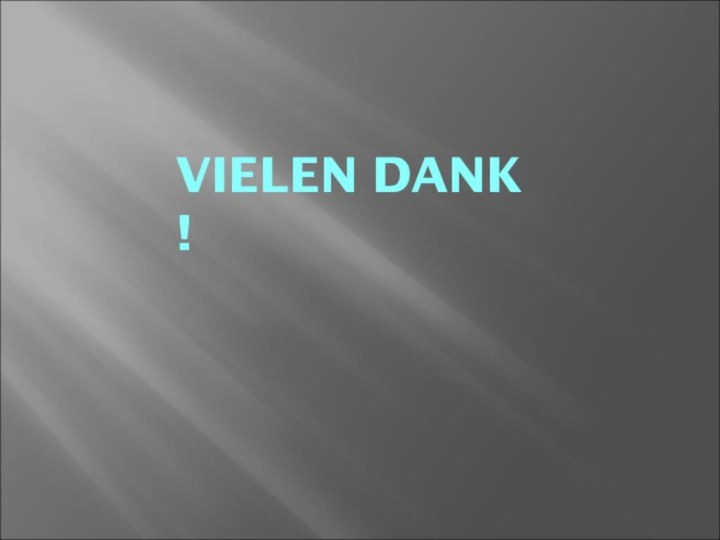 VIELEN DANK !