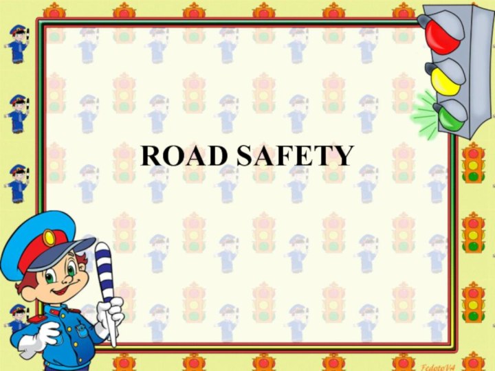 ROAD SAFETY