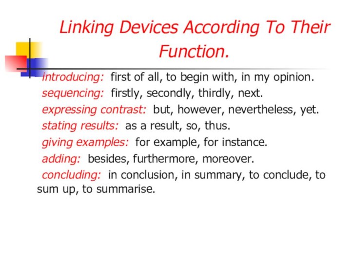 Linking Devices According To Their Function. 	introducing: first of all, to begin