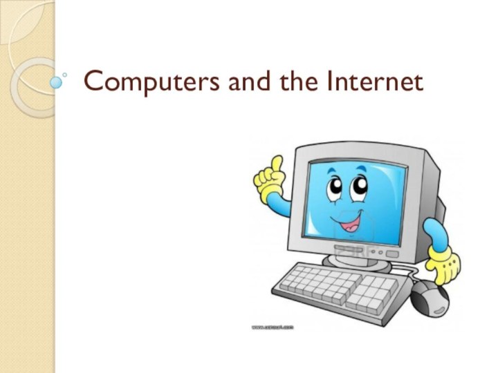 Computers and the Internet