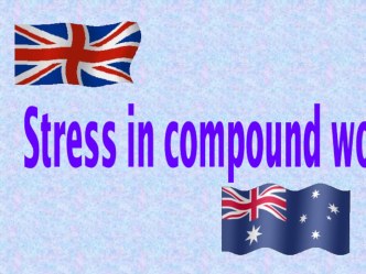 Презентация по теоретической фонетике на тему Stress in compound words