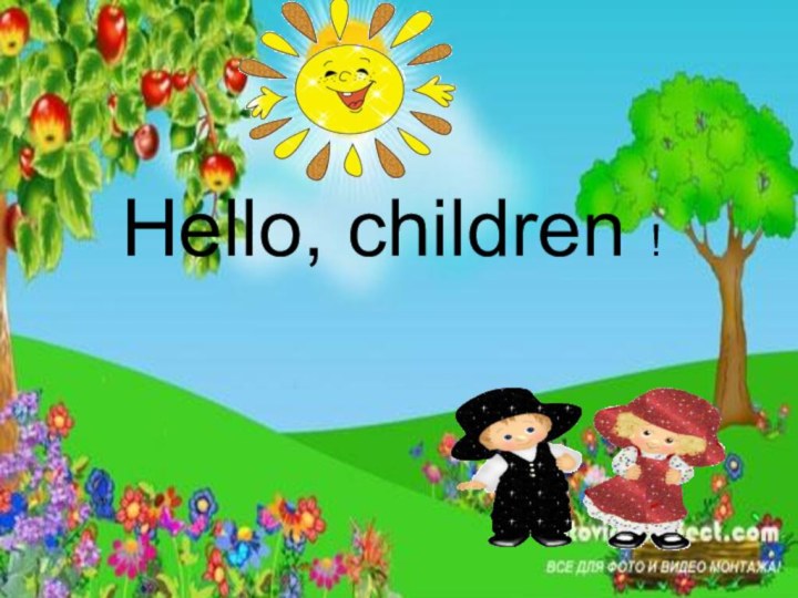 Hello, children !