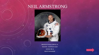 Презентация по английскому языку Great Americans NEIL ARMSTRONG